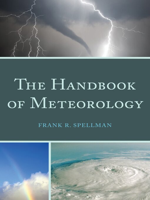 Title details for The Handbook of Meteorology by Frank R. Spellman - Wait list
